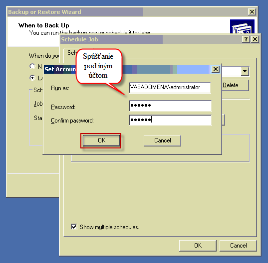 Zvolíte si pod akým používateľom sa bude zálohovanie spúšťať